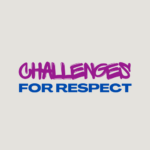 Challenges for Respect