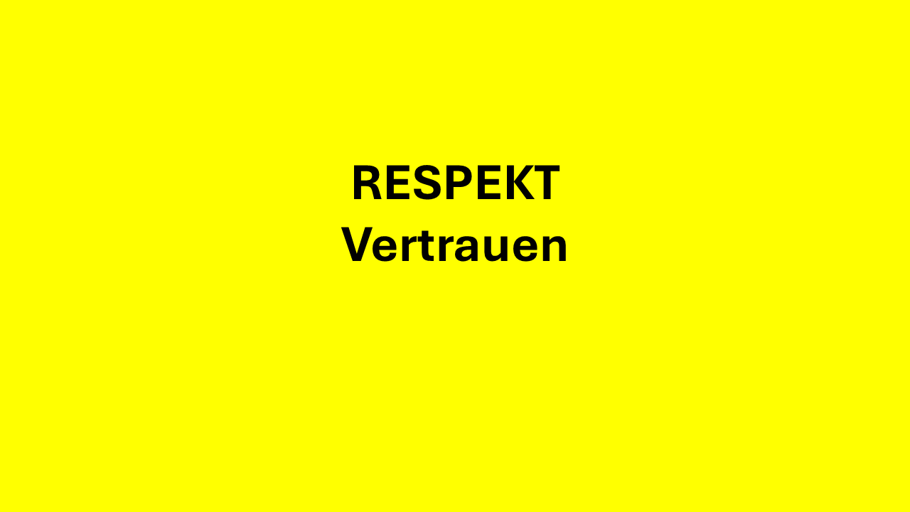 Respekt Vertrauen